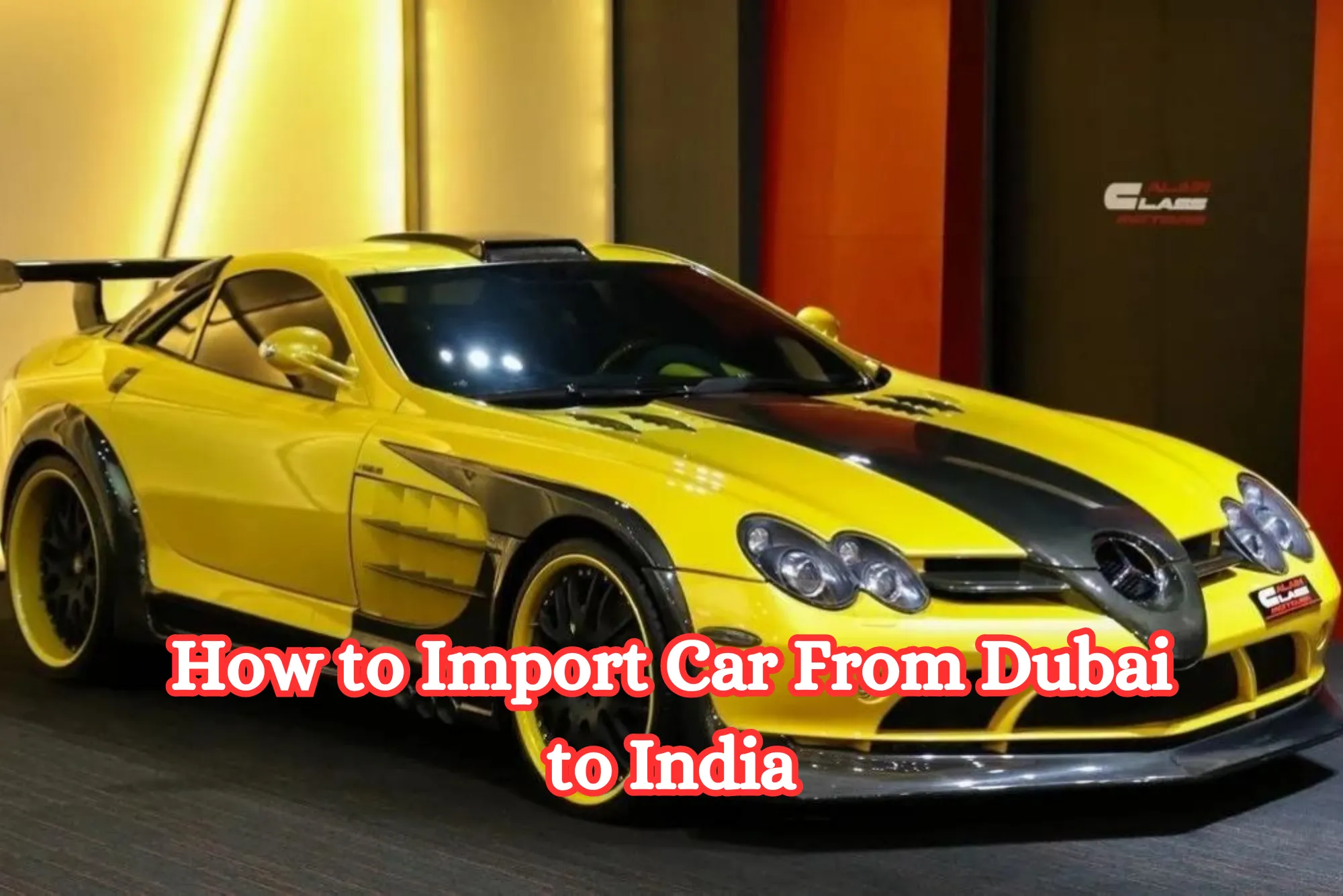 How to Import Car From Dubai to India