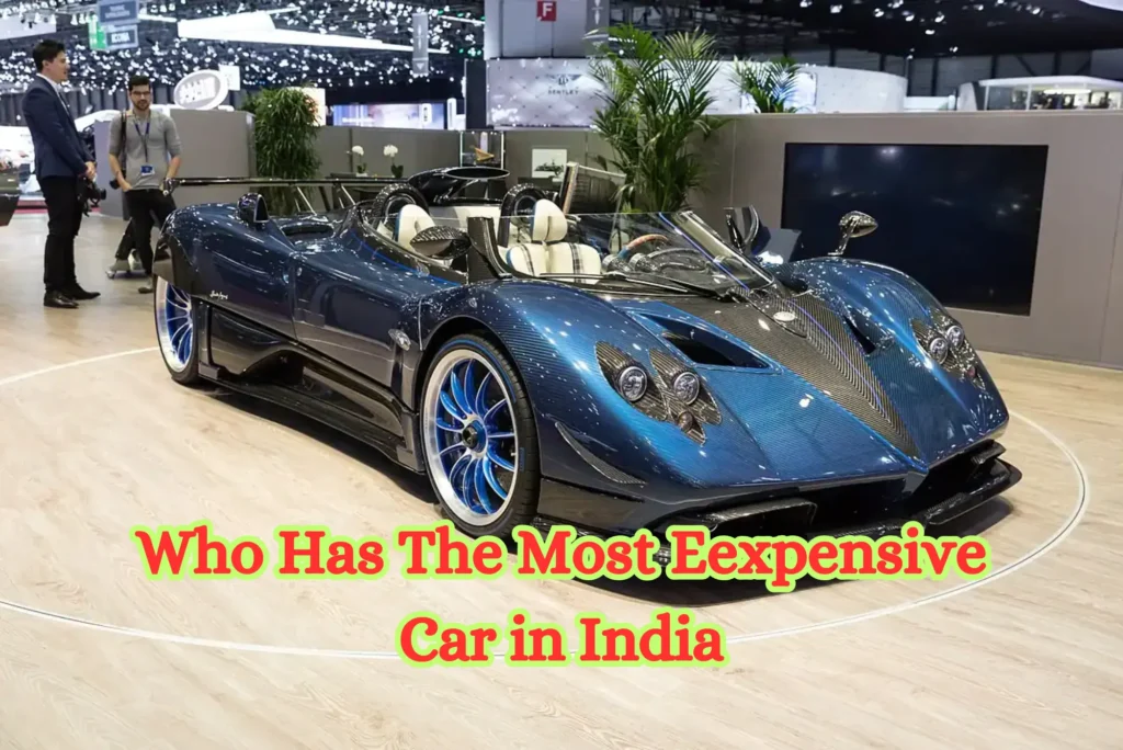Who Has the Most Expensive Car in India